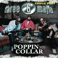 Thumbnail for the Three 6 Mafia - Three 6 Mafia - Poppin' My Collar link, provided by host site