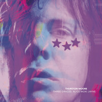 Thumbnail for the Thurston Moore - Three Graces: Alice Moki Jayne link, provided by host site