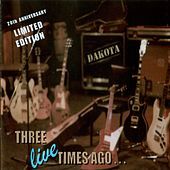 Thumbnail for the Dakota - Three Live Times Ago link, provided by host site