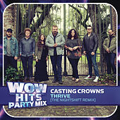Thumbnail for the Casting Crowns - Thrive (The nightSHIFT Remix) link, provided by host site