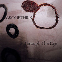 Thumbnail for the Groupthink - Through the Eye link, provided by host site
