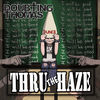 Thumbnail for the Doubtingthomas - Thru the Haze link, provided by host site