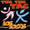 Thumbnail for the Los Locos - Tic Tic Tac link, provided by host site
