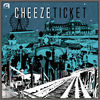 Thumbnail for the Cheeze - Ticket link, provided by host site