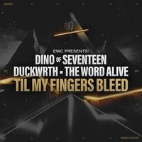 Thumbnail for the Seventeen - Til My Fingers Bleed (with DINO, Duckwrth & Telle) link, provided by host site