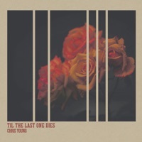 Thumbnail for the Chris Young - Til The Last One Dies link, provided by host site