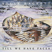 Thumbnail for the Steve Hackett - Till We Have Faces (Re-Issue 2013) link, provided by host site
