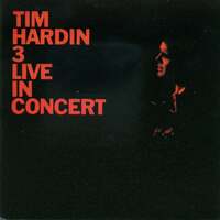 Thumbnail for the Tim Hardin - Tim Hardin 3 Live In Concert (Live At Town Hall, New York City / 1968) (Live At Town Hall, New York City / 1968) link, provided by host site