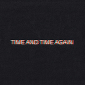 Thumbnail for the Bob Moses - Time And Time Again link, provided by host site