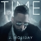 Thumbnail for the J. Holiday - Time link, provided by host site