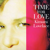 Thumbnail for the Kimara Lovelace - Time For Love link, provided by host site