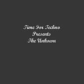 Thumbnail for the The Unknown - Time for Techno Presents the Unknown link, provided by host site