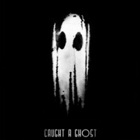 Thumbnail for the Caught a Ghost - Time Go link, provided by host site
