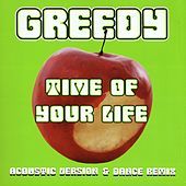 Thumbnail for the Greedy - Time Of Your Life link, provided by host site