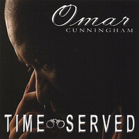 Thumbnail for the Omar Cunningham - Time Served link, provided by host site