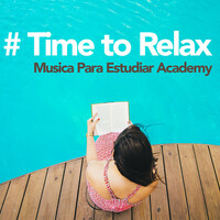 Thumbnail for the Musica Para Estudiar Academy - # Time to Relax link, provided by host site