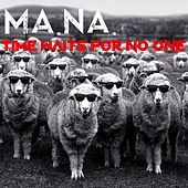 Thumbnail for the Maná - Time Waits for No One link, provided by host site