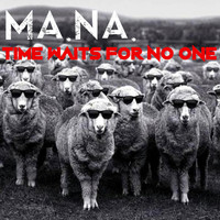 Thumbnail for the Maná - Time Waits for No One link, provided by host site