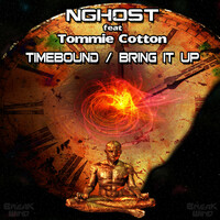 Thumbnail for the NGhost - Timebound / Bring It Up link, provided by host site