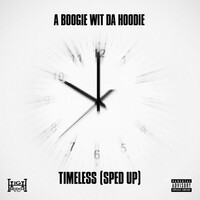 Thumbnail for the A Boogie Wit da Hoodie - Timeless [Sped Up Version] link, provided by host site