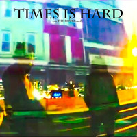 Thumbnail for the Vex - Times Is Hard (On the Boulevard) link, provided by host site