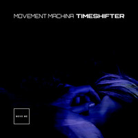 Thumbnail for the Movement Machina - Timeshifter link, provided by host site