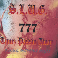 Thumbnail for the Slug - TIMEZ PASSIN AWAY link, provided by host site