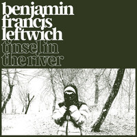 Thumbnail for the Benjamin Francis Leftwich - Tinsel In The River link, provided by host site