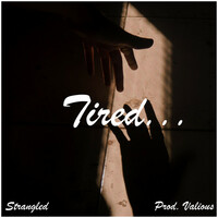 Thumbnail for the Strangled - Tired link, provided by host site