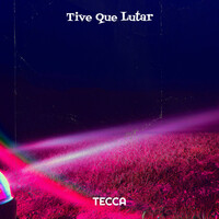 Thumbnail for the Tecca - Tive Que Lutar link, provided by host site