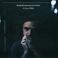 Thumbnail for the Benjamin Francis Leftwich - To Carry A Whale link, provided by host site