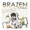 Thumbnail for the Brazen - To Live & Die By the Boom link, provided by host site