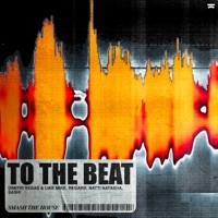 Thumbnail for the Dimitri Vegas & Like Mike - To The Beat link, provided by host site