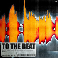 Thumbnail for the Dimitri Vegas & Like Mike - To The Beat link, provided by host site