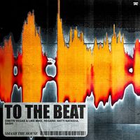 Thumbnail for the Dimitri Vegas & Like Mike - To The Beat link, provided by host site