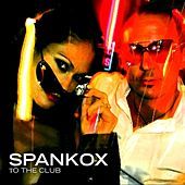 Thumbnail for the Spankox - To The Club link, provided by host site