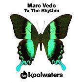 Thumbnail for the Marc Vedo - To The Rhythm link, provided by host site
