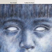 Thumbnail for the Steve Hackett - To Watch the Storms (Re-Issue 2013) link, provided by host site