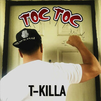 Thumbnail for the T-Killa - Toc Toc link, provided by host site
