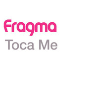 Thumbnail for the Fragma - Toca Me link, provided by host site