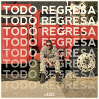Thumbnail for the Lasso - Todo Regresa link, provided by host site
