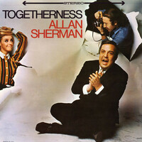 Thumbnail for the Allan Sherman - Togetherness link, provided by host site