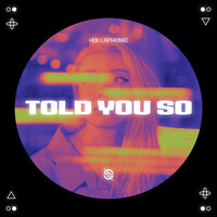 Thumbnail for the Hollaphonic - Told You So link, provided by host site