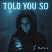 Thumbnail for the Snowman - TOLD YOU SO link, provided by host site