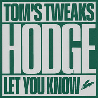 Thumbnail for the Hodge - Tom's Tweaks / Let You Know link, provided by host site