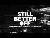 Thumbnail for the Armin van Buuren - & Tom Staar Still Better Off (Extended Mix) link, provided by host site