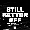 Thumbnail for the Armin van Buuren - & Tom Staar Still Better Off link, provided by host site
