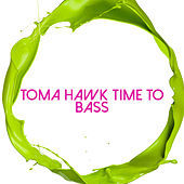 Thumbnail for the R3ckzet - Toma Hawk Time to Bass link, provided by host site