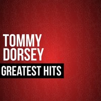 Thumbnail for the Tommy Dorsey - Tommy Dorsey Greatest Hits link, provided by host site