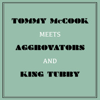 Thumbnail for the Tommy McCook - Tommy Mccook Meets Aggrovators & King Tubby link, provided by host site